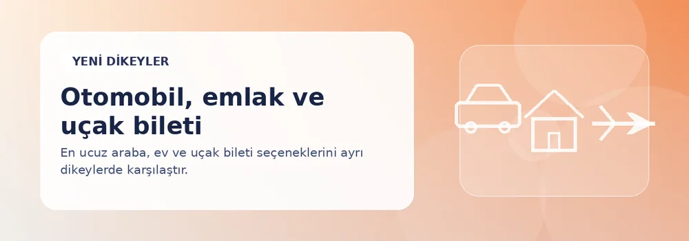 En ucuz otomobil, ev ve uçak bileti